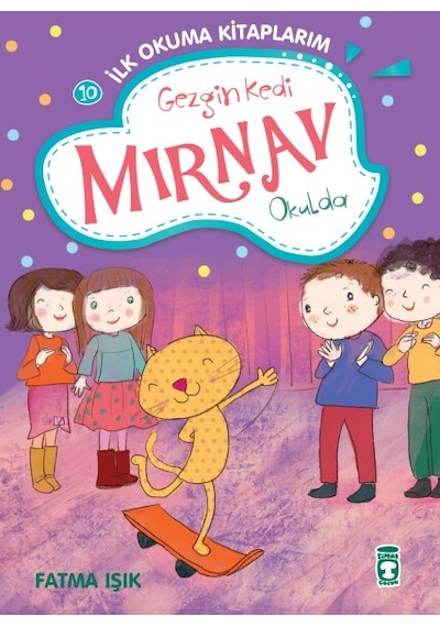 Gezgin Kedi Mırnav Okulda - Mırnav İlk Okuma Kita Timaş Çocuk Fatma Işık İlk Çocukluk Gezgin Kedi Mırnav Türkçe