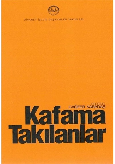 Kafama Takılanlar - Cağfer Karadaş - Diyanet İşleri Başkanlığı