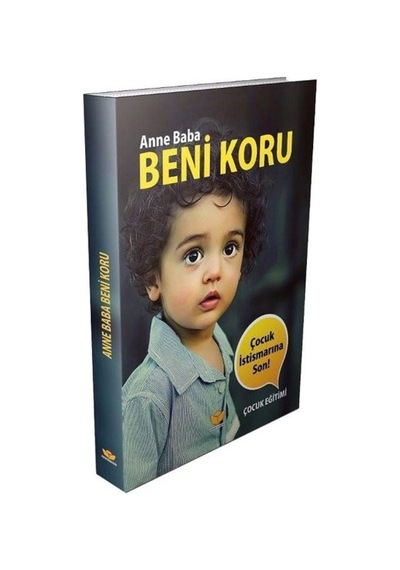 Anne Baba Beni Koru - Mehmet Akdemir - Efendi Yayınları