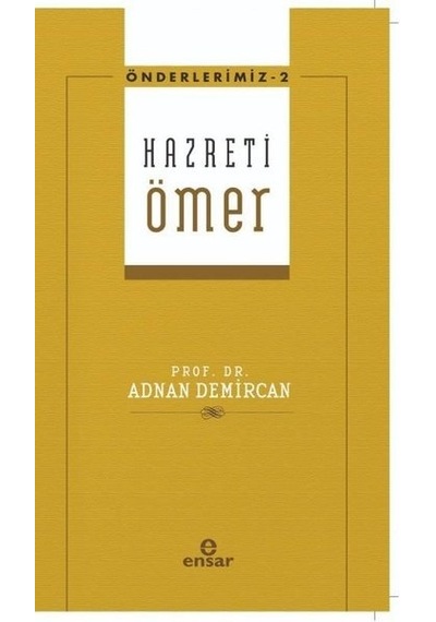 Hz. Ömer  - Önderlerimiz 2  - Adnan Demircan  - Ensar Neşriyat