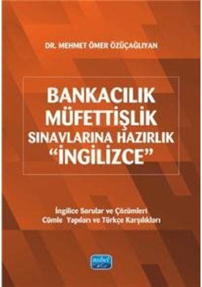 Bankacılık - Müfettişlik Sınavlarına Hazırlık İngilizce / Mehmet...