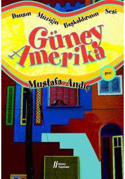 Dansın Müziğin Başkaldırının Sesi Güney Amerika