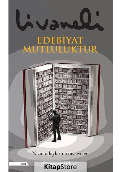 Edebiyat Mutluluktur / Zülfü Livaneli