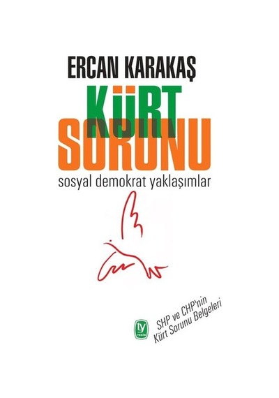Kürt Sorunu-Sosyal Demokrat Yaklaşımlar - Ercan Karakaş - Tekin Yayınevi