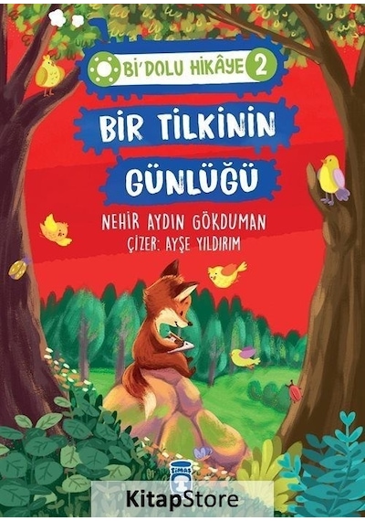 Bir Tilkinin Günlüğü - Bi Dolu Hikaye 2 / Nehir Aydın Gökduman