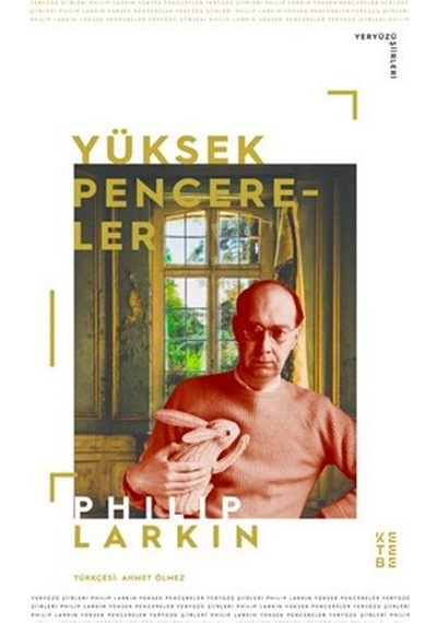 Yüksek Pencereler / Philip Larkin