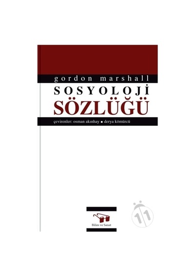 Sosyoloji Sözlüğü - Gordon Marshall - Bilim ve Sanat