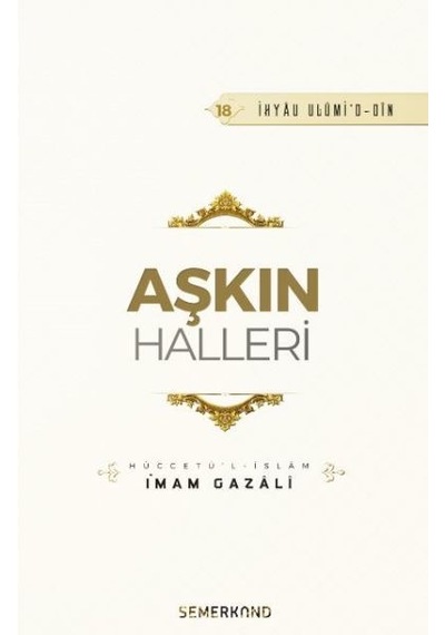 Aşkın Halleri - İmam Gazali - Semerkand Yayınları