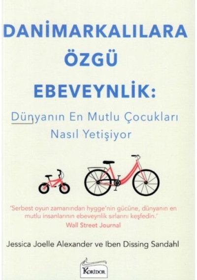 Danimarkalılara Özgü Ebeveynlik - Dünyanın Mutlu Çocukları Nasıl Yetişiyor - Grsy-615558