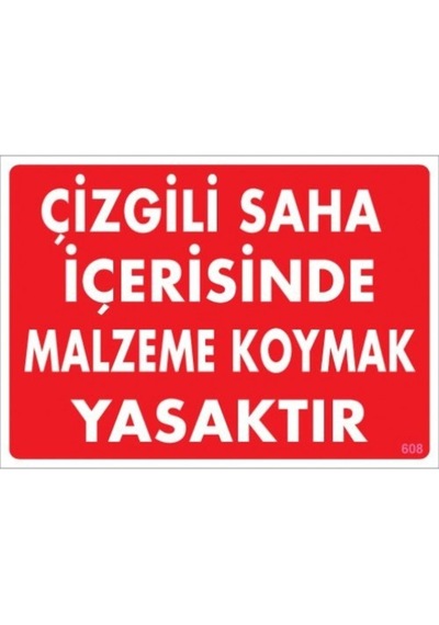 Pvc Levha Quot;Çizgili Saha Içerisinde Malzeme Koymak Yasaktırquo