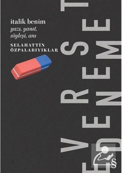 Italik Benim / Selahattin Özpalabıyıklar
