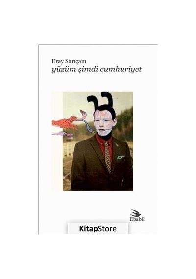 Yüzüm Şimdi Cumhuriyet / Eray Sarıçam