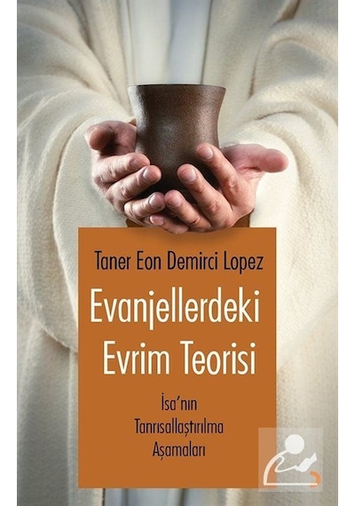 Evanjellerdeki Evrim Teorisi - Taner Eon Demirci Lopez - Cinius