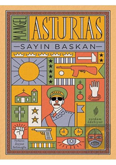 Sayın Başkan - Miguel Angel Asturias - Yordam Edebiyat