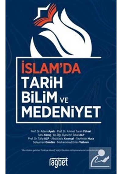 İslamda Tarih Bilim ve Medeniyet - Rağbet Yayınları