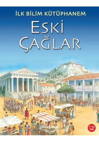 İlk Bilim Kütüphanem- Eski Çağlar- İş Bankası Kültür Yayınları