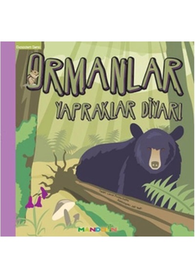 Ekosistem - 5/ Ormanlar : Yapraklar Diyarı