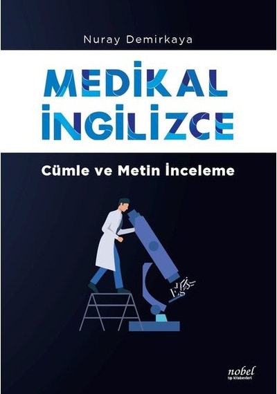 Medikal İngilizce-Cümle ve Metin İnceleme - Nuray Demirkaya - Nobel Tıp Kitabevleri
