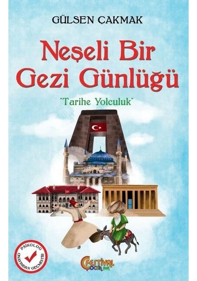 Neşeli Bir Gezi Günlüğü - Tarihe Yolculuk - Gülsen Çakmak - Festival Çocuk
