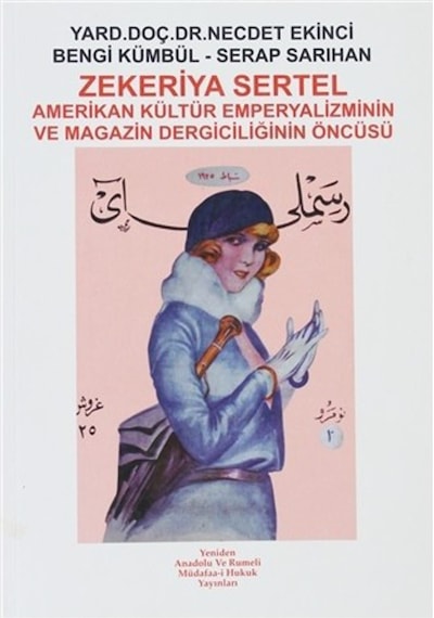 Zekeriya Sertel: Amerikan Kültür Emperyalizminin Ve Magazin Dergiciliğinin Öncüsü