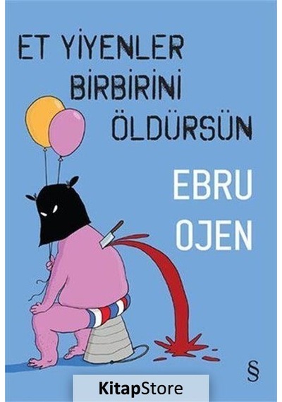 Et Yiyenler Birbirini Öldürsün / Ebru Ojen N11.510
