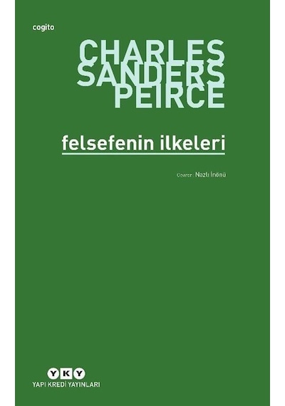 Felsefenin İlkeleri - Charles Sanders Peirce - Yapı Kredi Yayınları