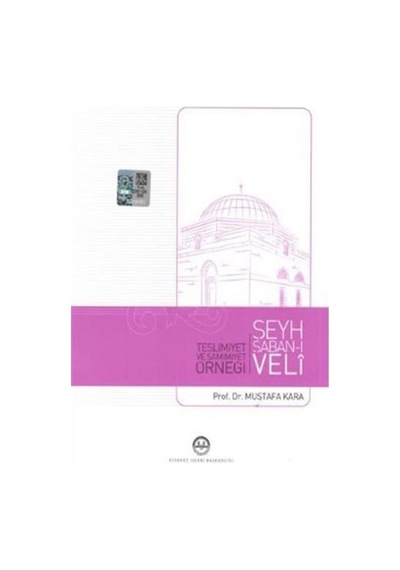 Şeyh Şabanı veli Teslimiyet ve Samimiyet Örneği - Mustafa Kara - Diyanet İşleri Başkanlığı