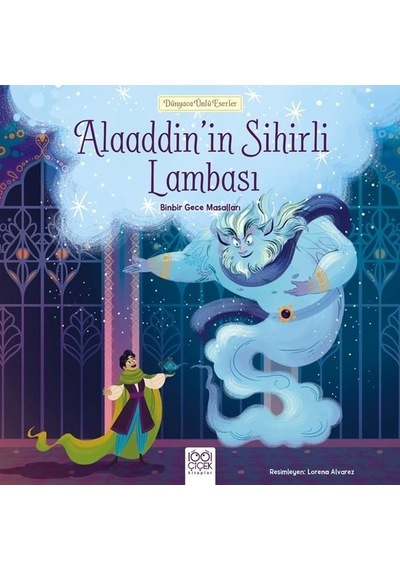 Alaaddinin Sihirli Lambası - Dünyaca Ünlü Eserler- 1001 Çiçek