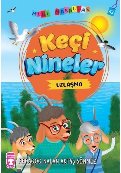 Keçi Nineler - Mini Masallar 5 - Nalan Aktaş Sönmez - Timaş Çocuk