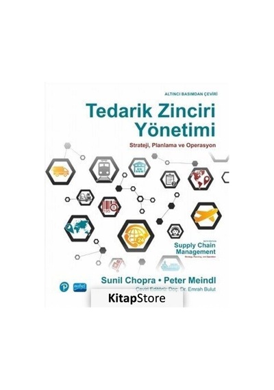 Tedarik Zinciri Yönetimi-Strateji Planlama ve Operasyon - Sunil Chopra -  Peter Meindl - Nobel Akademik Yayıncılık