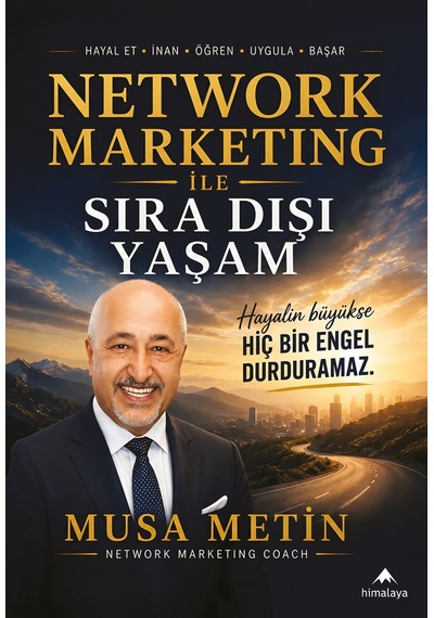 Network Marketing İle Sıra Dışı Yaşam