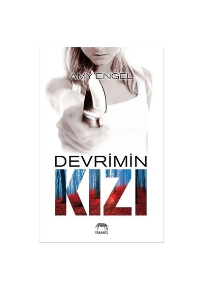 Devrimin Kızı - Amy Engel - Yabancı