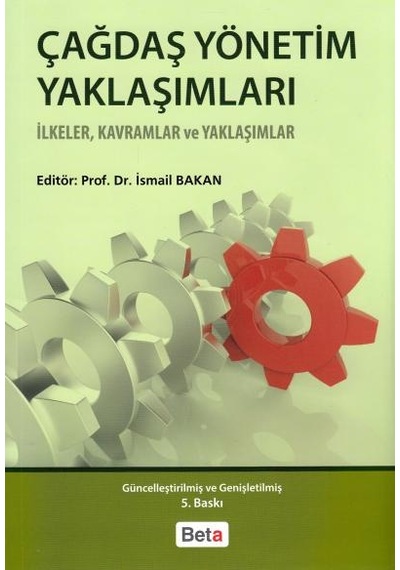 Çağdaş Yönetim Yaklaşımları / Prof. Dr. Ismail Bakan