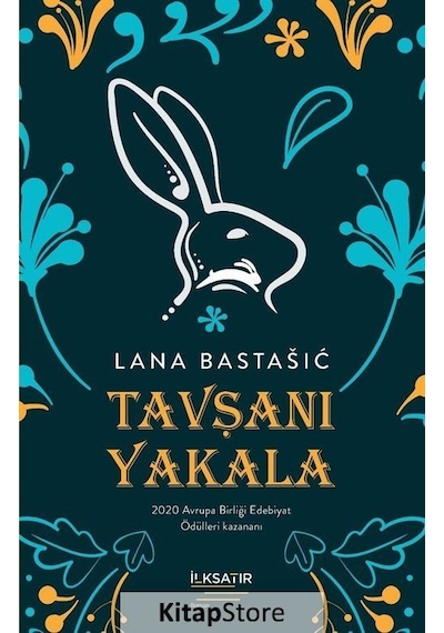 Tavşanı Yakala - Lana Bastasic - İlksatır Yayınevi