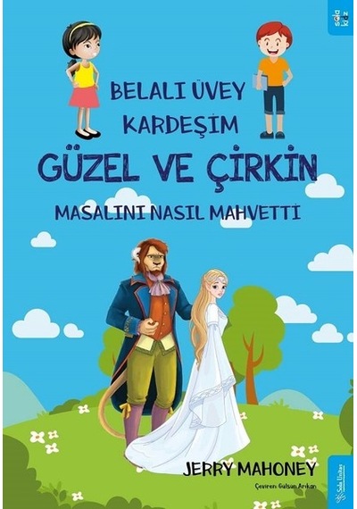 Güzel ve Çirkin Masalını Nasıl Mahvetti?-Belalı Üvey Kardeşim - Jerry Mahoney - Sola Kidz