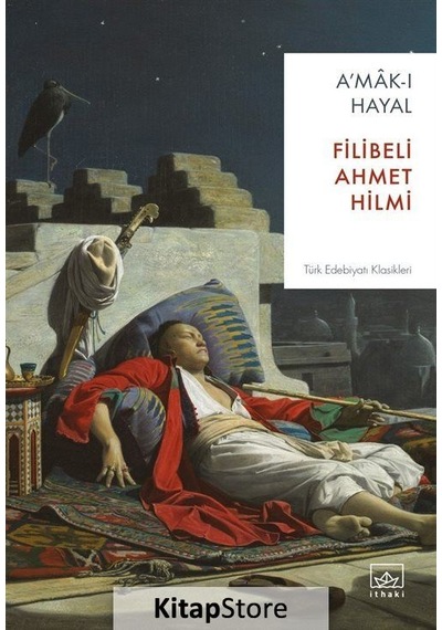 A'Mak-I Hayal / Filibeli Ahmet Hilmi Efendi N11.1730