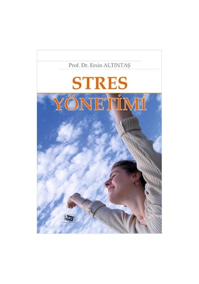 Stres Yönetimi - Ersin Altıntaş - Anı Yayıncılık