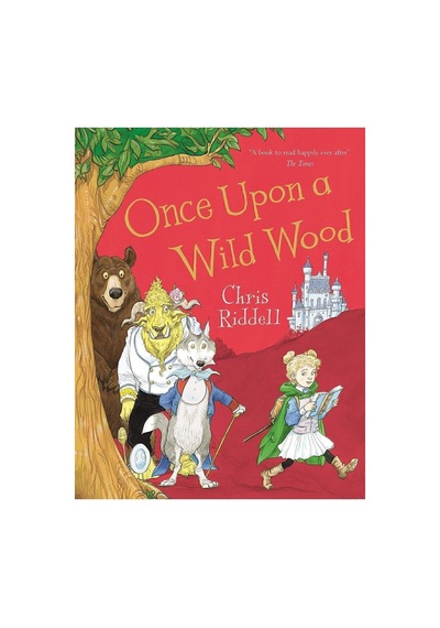 Once Upon A Wild Wood Chris Riddell