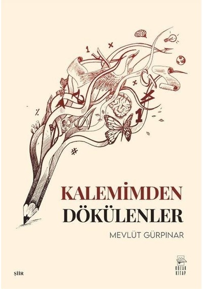 Kalemimden Dökülenler / Mevlüt Gürpınar