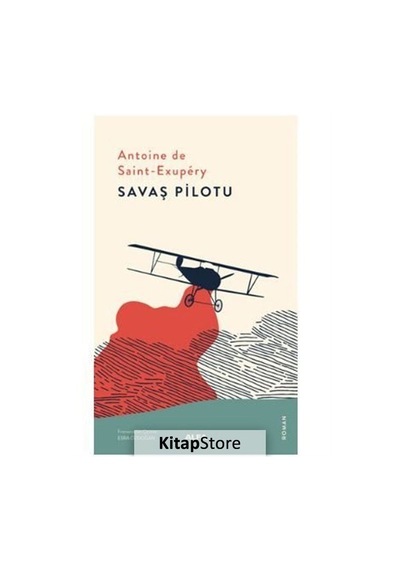 Savaş Pilotu / Antoine De Saint Exupery N11.958