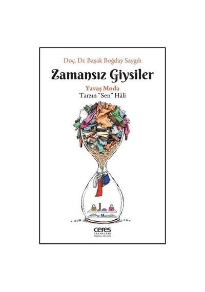 Zamansız Giysiler / Başak Boğday Saygılı