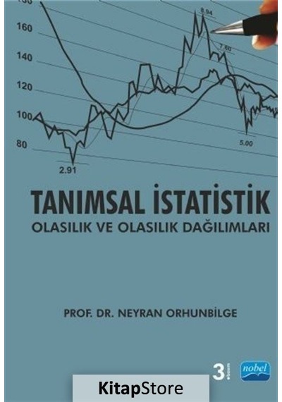 Tanımsal İstatistik  -  Olasılık ve Olasılık Dağılımları  -  Neyran Orhunbilge  -  Nobel Akademik Yayıncılık