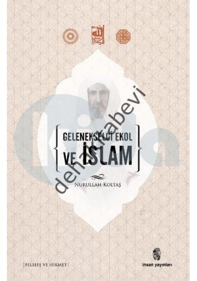 Gelenekselci Ekol ve İslam  - Nurullah Koltaş  - İnsan Yayınları