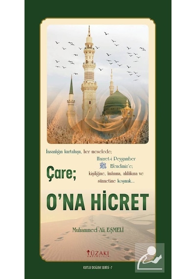 Çare: O'na Hicret - Renkli Baskı - Seyri M. Ali Eşmeli - Yüzakı Yayıncılık