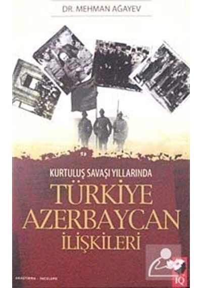 Kurtuluş Savaşı Yıllarında Türkiye Azerbaycan Ilişkileri / Dr.... 9789752552364
