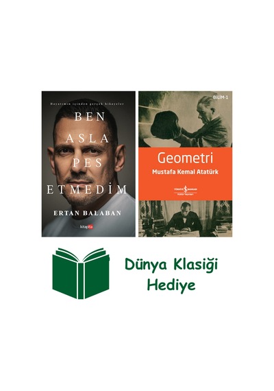 Ben Asla Pes Etmedim + Geometri + Dünya Klasiği Hediye