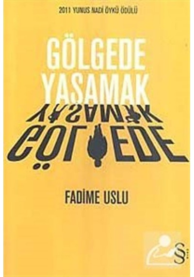 Gölgede Yaşamak - Fadime Uslu - Everest Yayınları