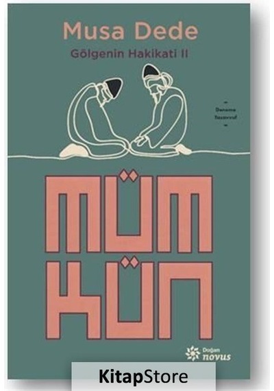 Mümkün Gölgenin Hakikati Iı / Musa Dede