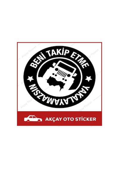 Beni Takip Etme Sticker Yakalayamazsın Oto Sticker Jepp Sticker