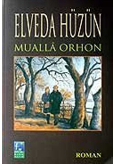 Elveda Hüzün - Mualla Orhon - Avcıol Yayınları
